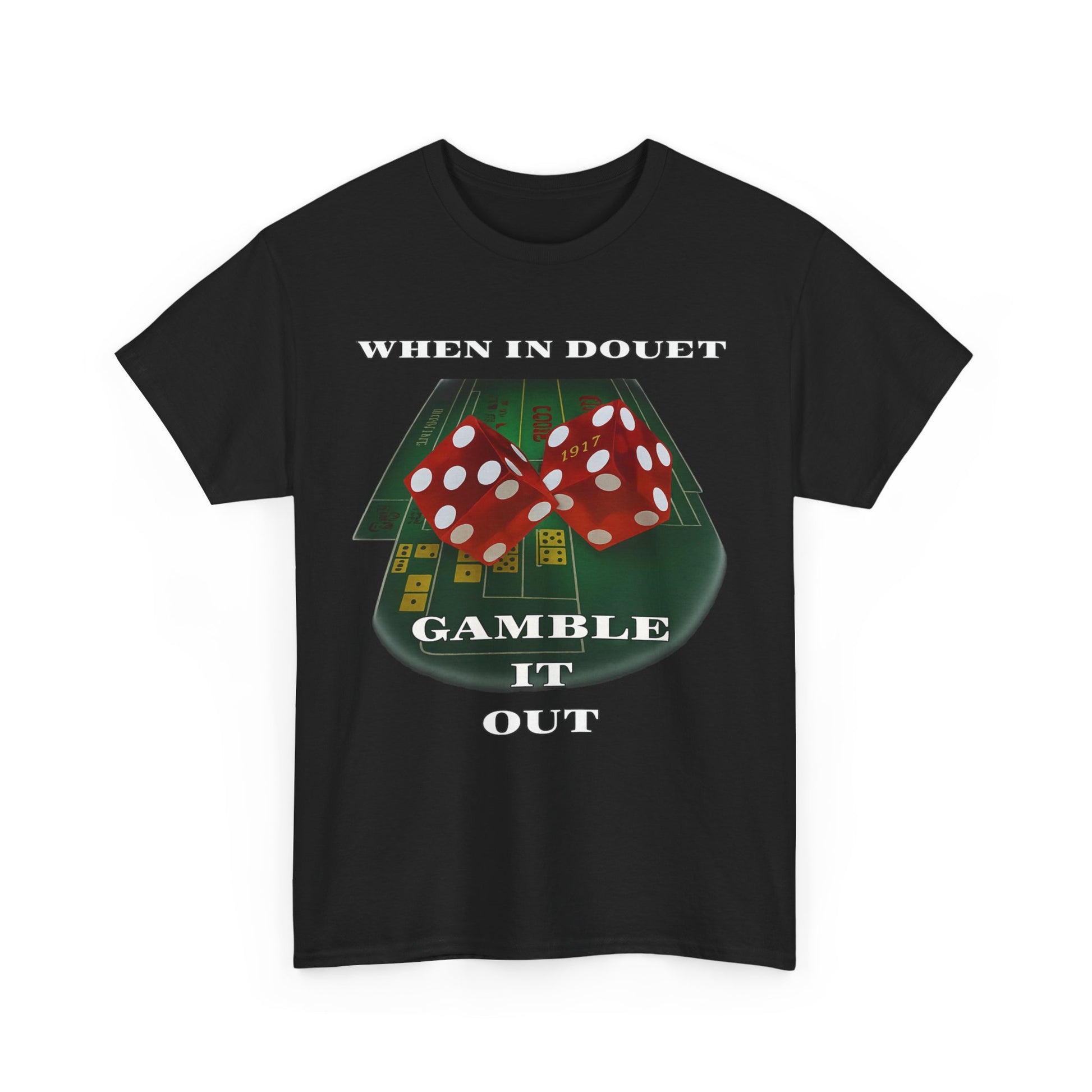 when in doubt gamble it out funny tee